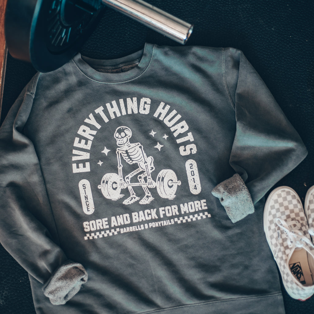 Everything Hurts Premium Crew
