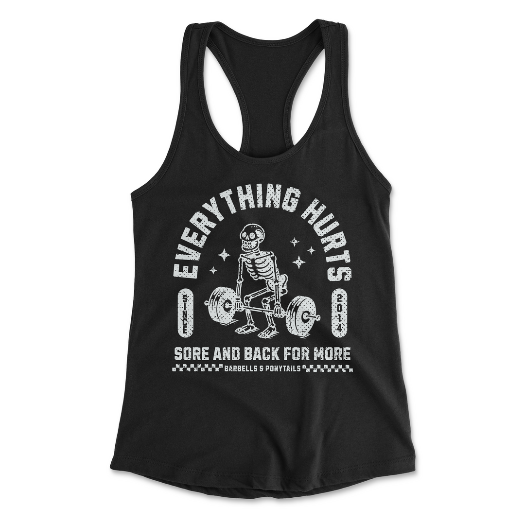 Everything Hurts Racerback Tank