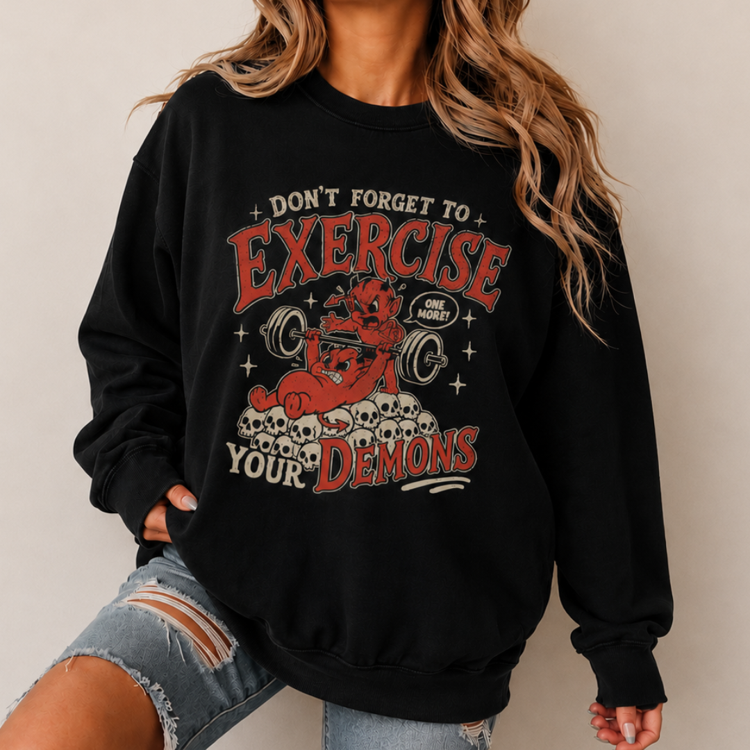Exercise Your Demons Unisex Crew