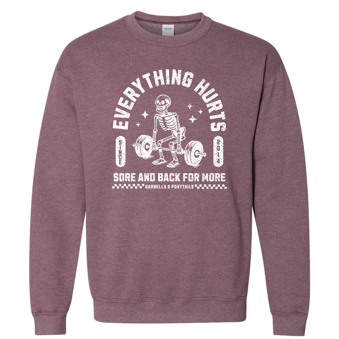 Everything Hurts Unisex Crew Sweatshirt